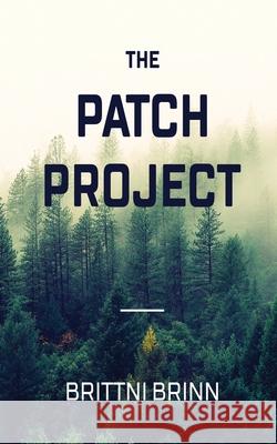 The Patch Project Brittni Brinn 9780994980380 Adventure Worlds Press - książka