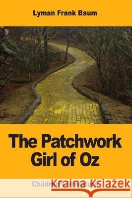 The Patchwork Girl of Oz Lyman Frank Baum 9781974581269 Createspace Independent Publishing Platform - książka
