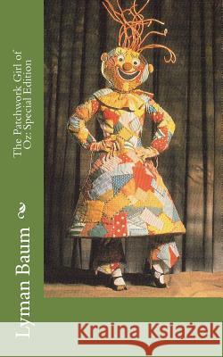 The Patchwork Girl of Oz: Special Edition Lyman Frank Baum 9781718660038 Createspace Independent Publishing Platform - książka