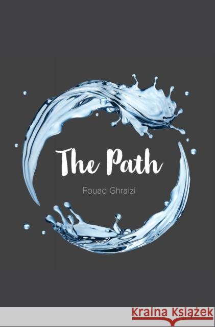 The Path Fouad Ghraizi 9781773025803 Fouad Ghraizi - książka