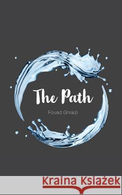 The Path Fouad Ghraizi 9781773025810 Fouad Ghraizi - książka