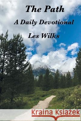 The Path: A Daily Devotional Les Wilks 9781638851776 Covenant Books - książka