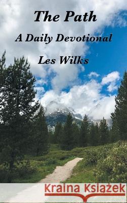 The Path: A Daily Devotional Les Wilks 9781638851783 Covenant Books - książka