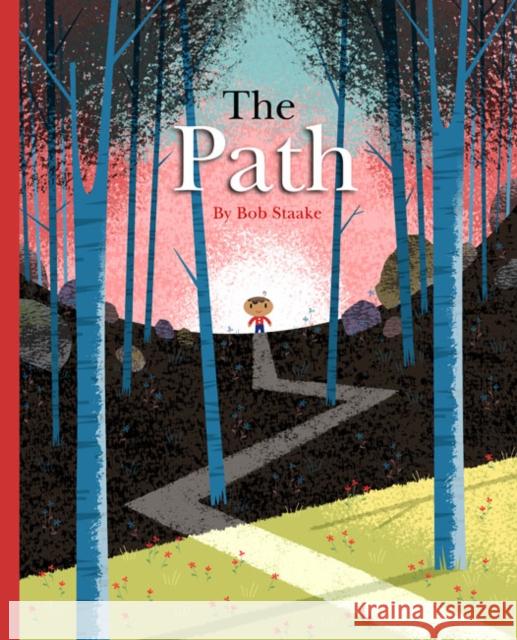 The Path: A Picture Book about Finding Your Own True Way Staake, Bob 9781662650635 Mineditionus - książka