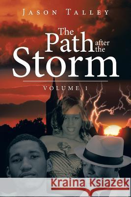 The Path After the Storm: Volume 1 Jason Talley 9781491808573 Authorhouse - książka