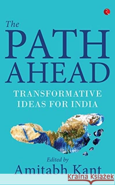 The Path Ahead Amitabh Kant 9789353041502 Rupa Publications - książka