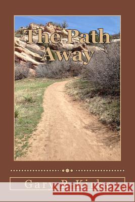 The Path Away Gary R. Kirby 9781497536920 Createspace - książka