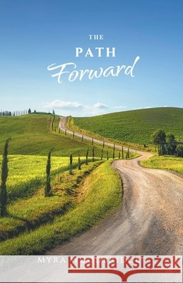 The Path Forward Myra Woodbridge 9798891751231 Writers Torch Press and Media - książka