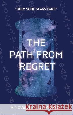 The Path From Regret J. G. Gardner 9781627204620 Loyola College/Apprentice House - książka