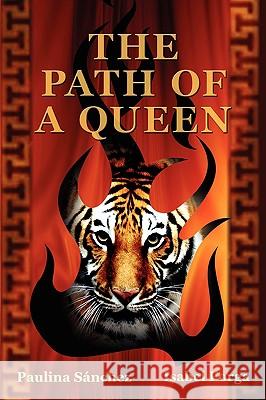 The Path of a Queen Paulina Snchez Isabel Forga 9781440104473 iUniverse.com - książka