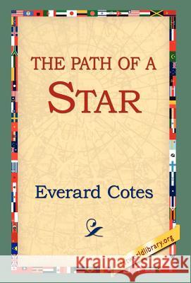 The Path of a Star Everard Cotes 9781421809304 1st World Library - książka