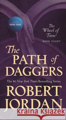 The Path of Daggers: Book Eight of 'The Wheel of Time' Jordan, Robert 9781250252098 Tor Books - książka