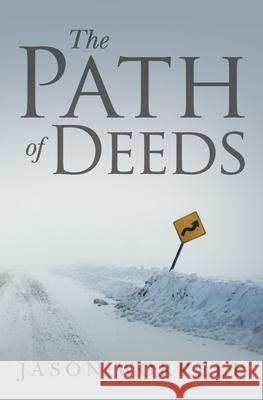 The Path of Deeds Jason Worrell 9780692552209 Jason Worrell - książka
