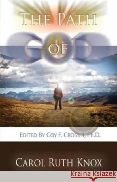 The Path of God Carol Ruth Knox, Coy F Cross, II 9781938282072 Koho Pono, LLC - książka