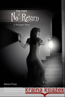 The Path of No Return: A Refugee Story Prozo, Marica 9780595420117 iUniverse - książka