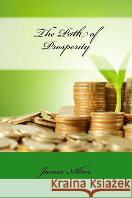 The Path of Prosperity James Allen 9781530315857 Createspace Independent Publishing Platform - książka