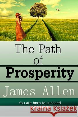 The Path of Prosperity James Allen 9781534985612 Createspace Independent Publishing Platform - książka