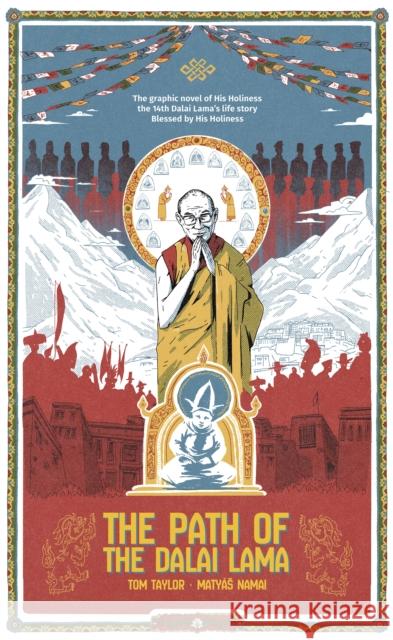 The Path of the Dalai Lama: The Authorized Graphic Novel of the Dalai Lama's Life Story Tom Taylor 9781786751409 Gemini Adult - książka