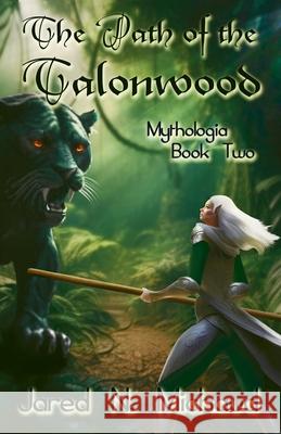 The Path of the Talonwood Jared N. Michaud 9781965598085 Energematrice6 - książka