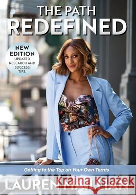The Path Redefined: Getting to the Top on Your Own Terms Lauren Maillian 9781954521803 Storybuilders Press - książka