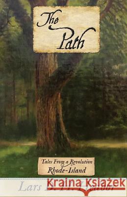 The Path: Tales From a Revolution - Rhode-Island Lars D H Hedbor 9781942319245 Brief Candle Press - książka