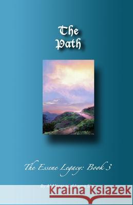 The Path: The Essene Legacy: Book 3 Al Miner Lama Sing 9780979126291 Cocreations Publishing - książka