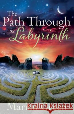 The Path Through the labyrinth Green, Marian 9781870450157 Thoth Publications - książka