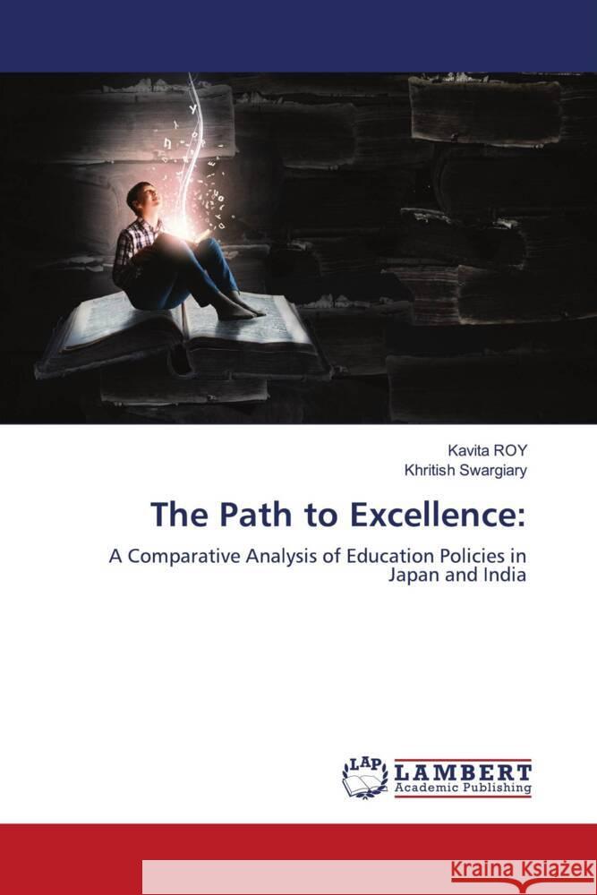The Path to Excellence Kavita Roy Khritish Swargiary 9786202528320 LAP Lambert Academic Publishing - książka