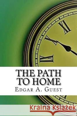 The Path to Home Edgar A 9781975907662 Createspace Independent Publishing Platform - książka