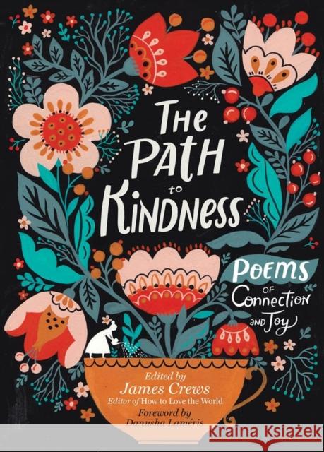 The Path to Kindness: Poems of Connection and Joy Crews, James 9781635865332 Storey Publishing - książka