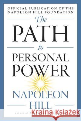 The Path to Personal Power Napoleon Hill 9780143111535 Tarcherperigee - książka