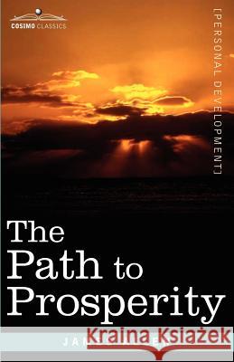 The Path to Prosperity James Allen (La Trobe University Victoria) 9781602061620 Cosimo Classics - książka