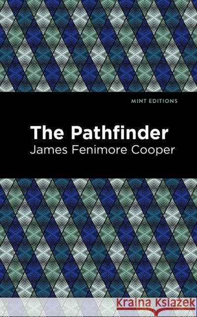 The Pathfinder Cooper, James Fenimore 9781513205922 Mint Editions - książka