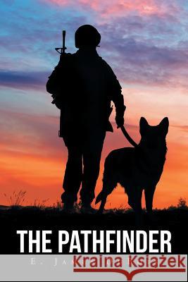 The Pathfinder E. James DuBois 9781640790896 Christian Faith Publishing, Inc. - książka