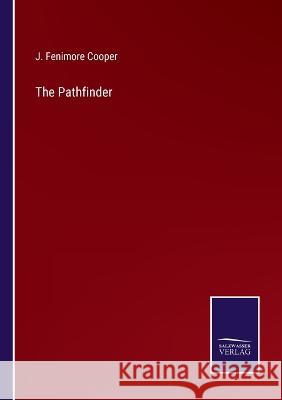 The Pathfinder J Fenimore Cooper 9783375100223 Salzwasser-Verlag - książka