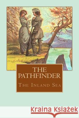 The Pathfinder: The Inland Sea James Fenimore Cooper 9781979561358 Createspace Independent Publishing Platform - książka