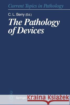 The Pathology of Devices Colin L. Berry M. M. Black I. Bos 9783642768484 Springer - książka