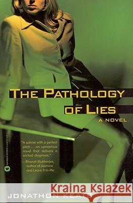 The Pathology of Lies Jonathon Keats 9780446674454 Warner Books - książka