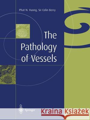 The Pathology of Vessels Phat N. Vuong Colin Berry 9782817807881 Springer - książka
