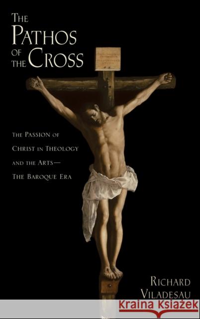 The Pathos of the Cross Viladesau, Richard 9780199352685 Oxford University Press, USA - książka