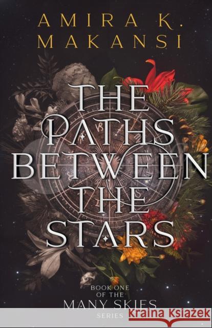 The Paths Between the Stars: Volume 1 Makansi, Amira K. 9780998425948 Layla Dog Press - książka