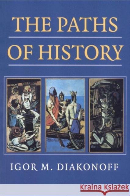 The Paths of History Igor M. Diakonoff Geoffrey Hosking 9780521643986 Cambridge University Press - książka