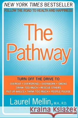 The Pathway: Follow the Road to Health and Happiness Laurel Mellin 9780060514037 ReganBooks - książka