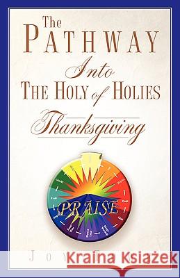 The Pathway Into the Holy of Holies Joy Towe 9781591606789 Xulon Press - książka