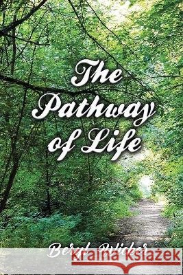 The Pathway of Life Beryl Wicker 9781913623715 Filament Publishing - książka