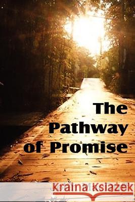 The Pathway of Promise, Words of Comfort to the Christian Pilgrim John Macduff 9781612037295 Bottom of the Hill Publishing - książka