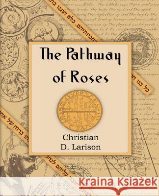 The Pathway of Roses (1912) Christian D. Larson 9781594620058 Book Jungle - książka