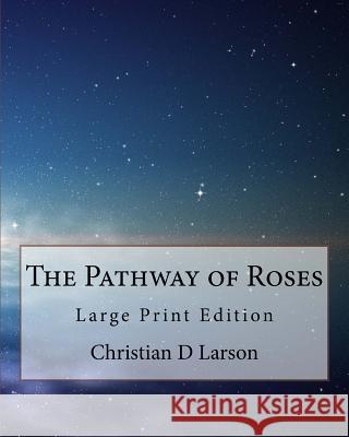 The Pathway of Roses: Large Print Edition Christian D. Larson 9781978139671 Createspace Independent Publishing Platform - książka