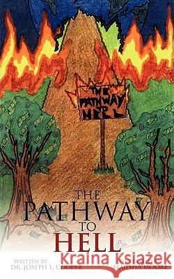 The Pathway to Hell Dr. Joseph L. Cooper 9781438911014 AUTHORHOUSE - książka