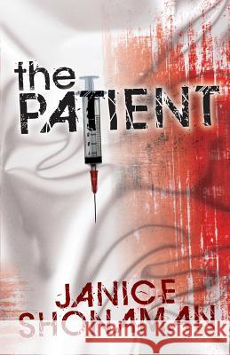 The Patient Janice Shonaman 9781460238165 FriesenPress - książka